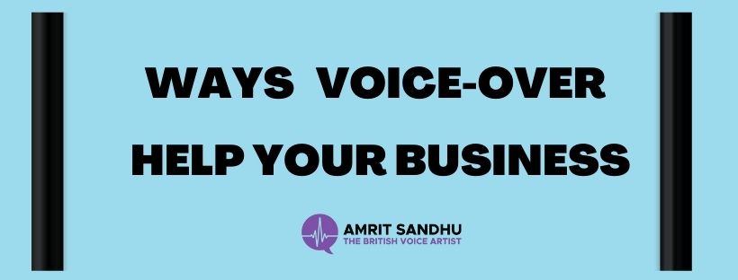 You are currently viewing FOUR WAYS VOICE-OVER HELP YOUR BUSINESS
