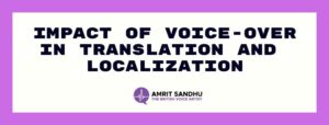 Read more about the article IMPACT OF VOICE-OVER IN TRANSLATION AND LOCALIZATION