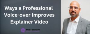 Read more about the article Ways a Professional Voice-over can Improve Explainer Videos