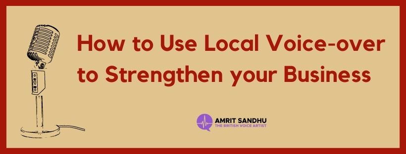 Read more about the article How to Use Local Voice-over to Strengthen Your Business