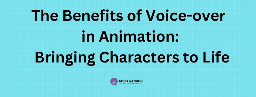 Read more about the article The Benefits of Voice-Over in Animation: Bringing Characters to Life