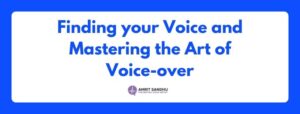 Read more about the article Finding Your Voice and Mastering the Art of Voice-Over