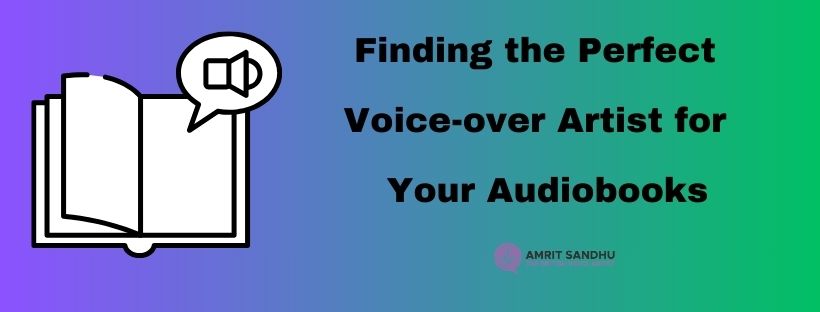 You are currently viewing Finding the Perfect Voice-over Artist for Your Audiobooks