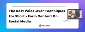 Read more about the article The Best Voice-Over Techniques for Short-Form Content on Social Media