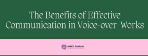 Read more about the article The Benefits of Effective Communication in Voice-Over Work