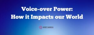 Read more about the article Voice-over Power: How It Impacts Our World