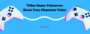 Read more about the article Video Game Voiceover: Boost Your Character Voice