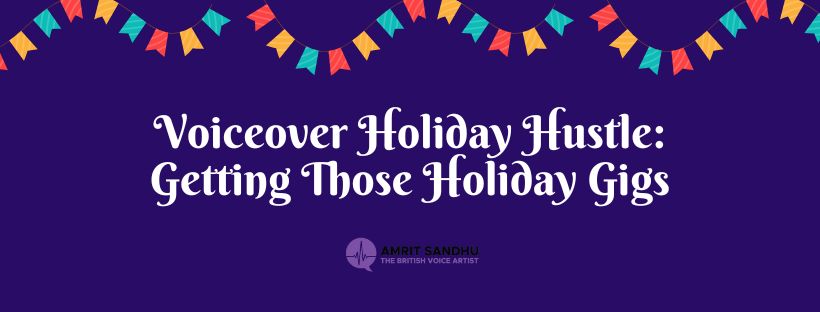 You are currently viewing Voiceover Holiday Hustle: Getting Those Holiday Gigs