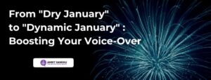 Read more about the article From “Dry January” to “Dynamic January”: Boosting Your Voice-Over