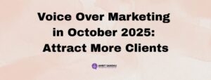 Read more about the article Voice Over Marketing in October 2025: Attract More Clients