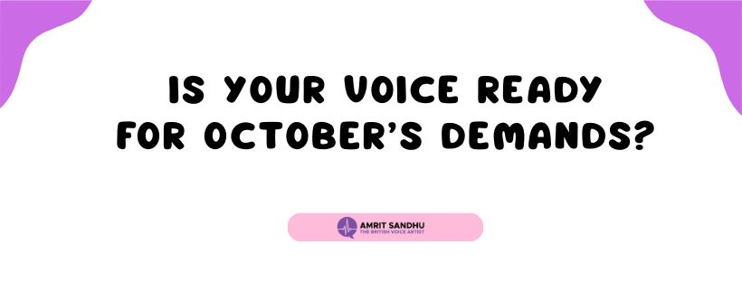 Read more about the article Is Your Voice Ready for October’s Demands?