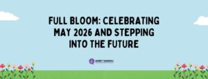 Read more about the article Full Bloom: Celebrating May 2026 and Stepping into the Future