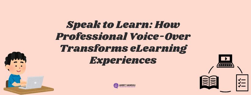 Read more about the article Speak to Learn: How Professional Voice-Over Transforms eLearning Experiences