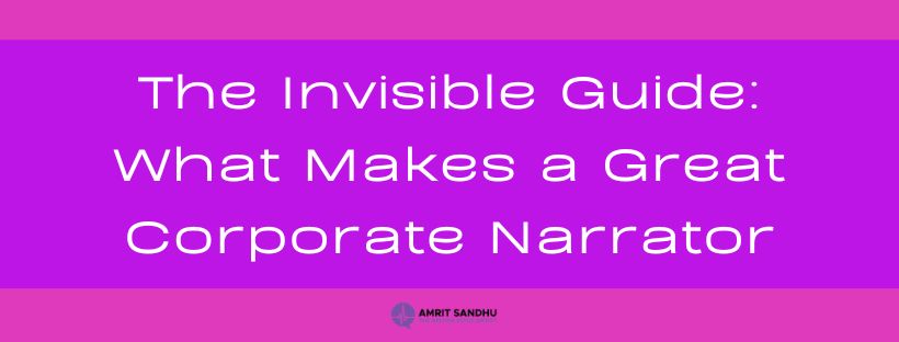 Read more about the article The Invisible Guide: What Makes a Great Corporate Narrator