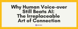 Read more about the article Why Human Voice-over Still Beats AI: The Irreplaceable Art of Connection
