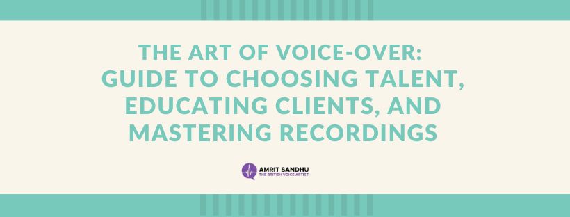 Read more about the article The Art of Voice-Over: Guide to Choosing Talent, Educating Clients, and Mastering Recordings