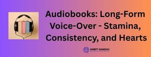 Read more about the article Audiobooks: Long-Form Voice-Over — Stamina, Consistency, and Hearts