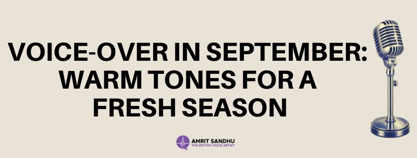 Read more about the article Voice-Over in September: Warm Tones for a Fresh Season