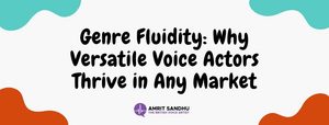 Read more about the article Genre Fluidity: Why Versatile Voice Actors Thrive in Any Market