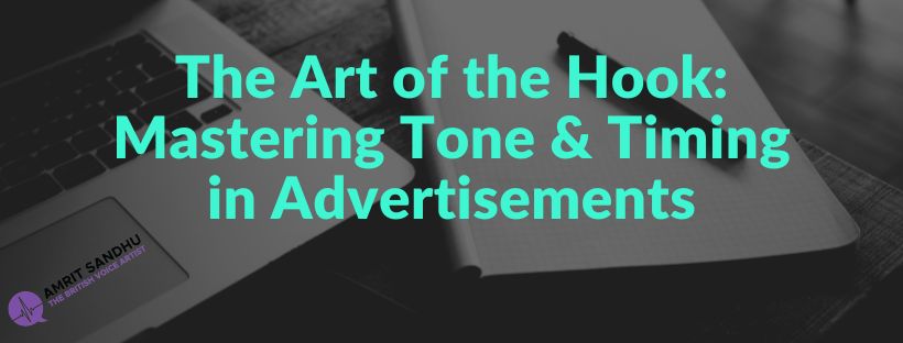 Read more about the article The Art of the Hook: Mastering Tone & Timing in Advertisements
